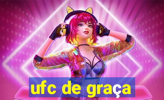 ufc de graça